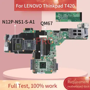 63Y1705 63Y1812 04W2049 04W1347 dla LENOVO Thinkpad T420 T420I NVS 4200 płyta główna laptopa QM67 N12P-NS1-S-A1 płyta główna laptopa