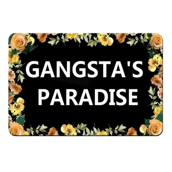 Hot Funny Gangsta's Paradise Welcome Mats Joke Novelty Quote Saying flower mata do drzwi salonu mata do wejścia dywan 18*30