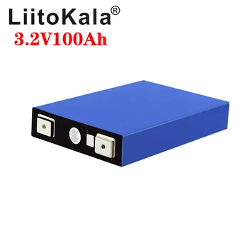 LiitoKala 3.2 V 100Ah LiFePO4 battery can form 12V battery Lithium-iron phospha 100000mAh Can make Boat batteries, car batteriy